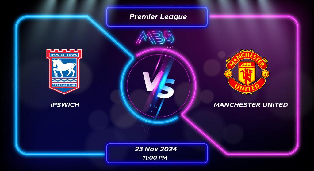 Prediction Ipswich vs Manchester United Premier League 2024