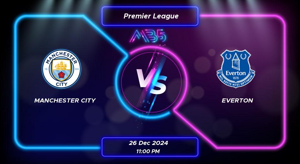 Prediction Manchester City vs Everton Premier League 2024