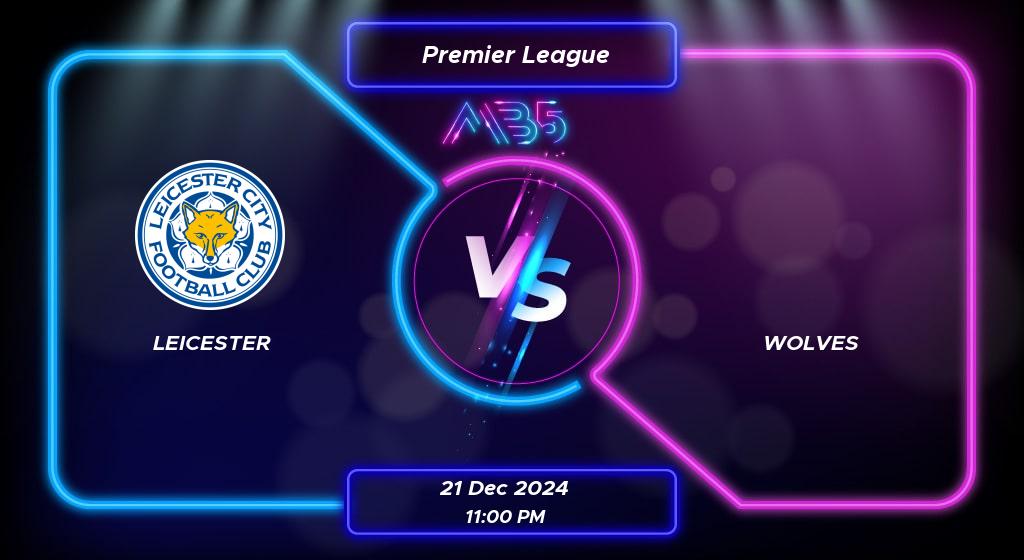 Prediction Leicester vs Wolves Premier League 2024