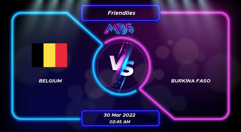 Belgium 3-0 Burkina Faso | Friendlies 2022 Result | MB5 Casino