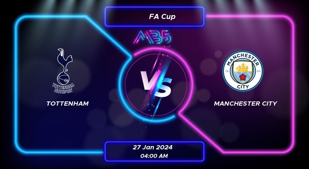 Prediction Tottenham vs Manchester City FA Cup 2024