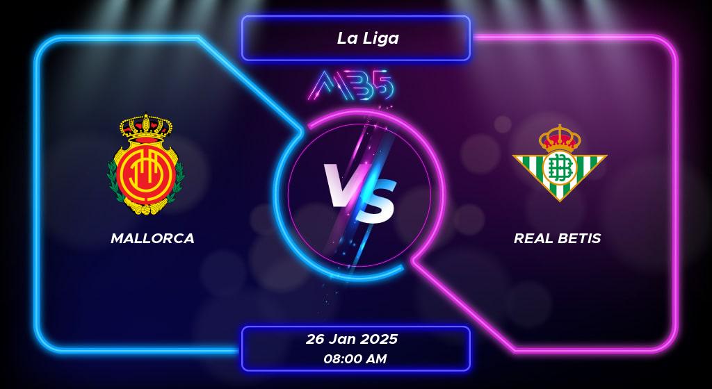 Prediction Mallorca vs Real Betis La Liga 2025