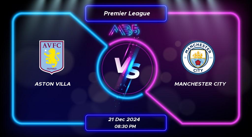 Prediction Aston Villa vs Manchester City Premier League 2024