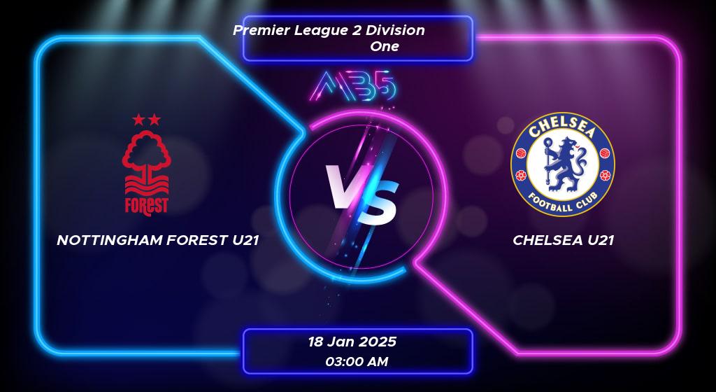 Prediction Nottingham Forest U21 vs Chelsea U21 Premier League 2 Division One 2025