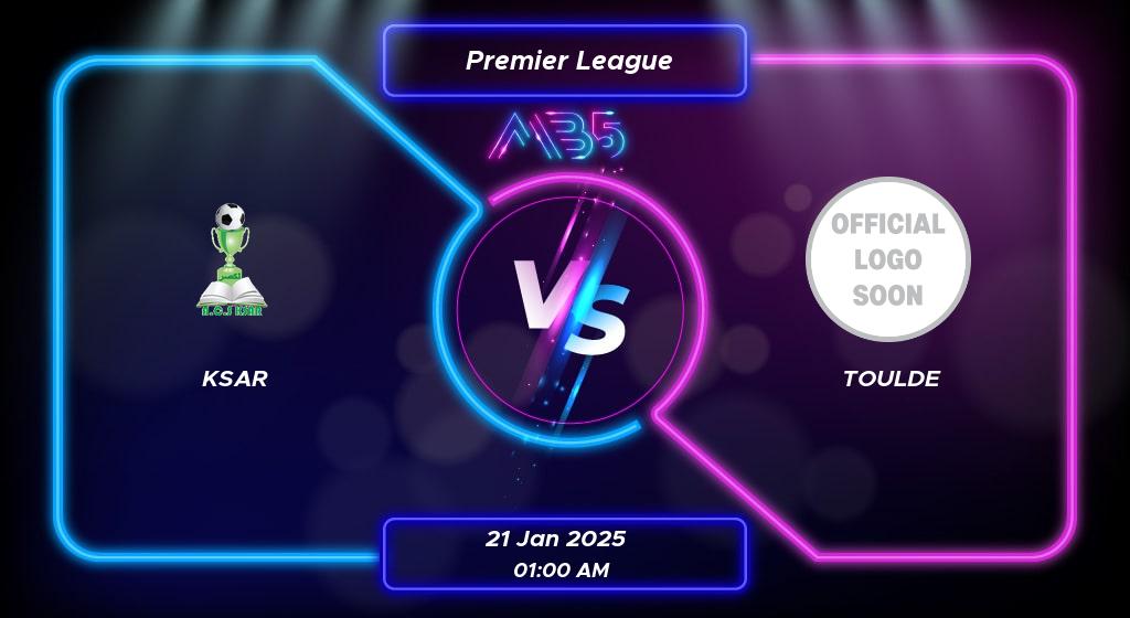 Prediction Ksar vs Toulde Premier League 2025