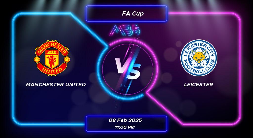 Prediction Manchester United vs Leicester FA Cup 2025