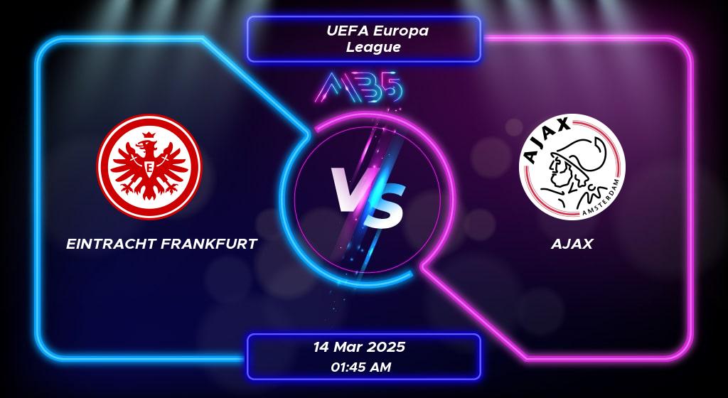 Prediction Eintracht Frankfurt vs Ajax UEFA Europa League 2025