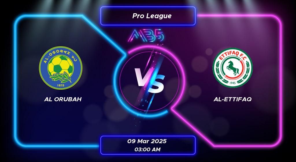 Prediction Al Orubah vs Al-Ettifaq Pro League 2025